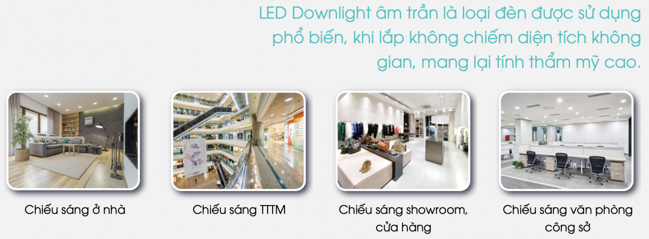 đèn led âm trần rạng đông ứng dụng chiếu sáng rộng rãi